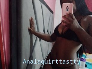 Analsquirttastty