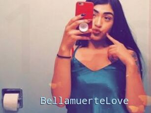 BellamuerteLove