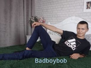 Badboybob