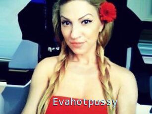 Evahotpussy