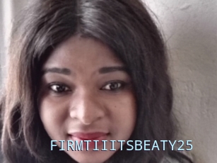 FIRMTIIITSBEATY25