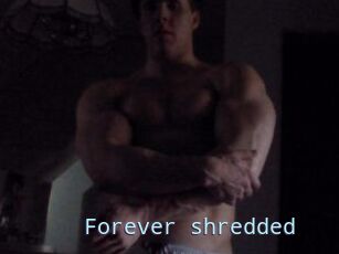 Forever_shredded