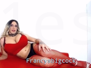 Francysbigcock