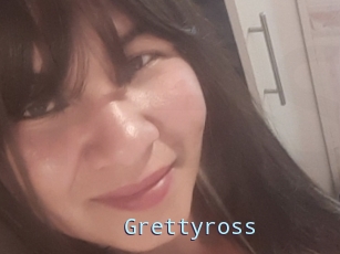 Grettyross