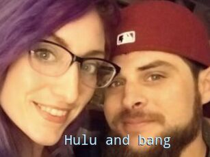 Hulu_and_bang