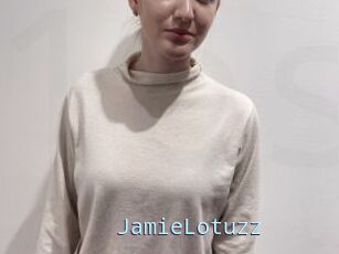 JamieLotuzz