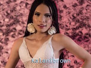 Kalanibrown