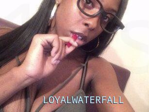 LOYALWATERFALL