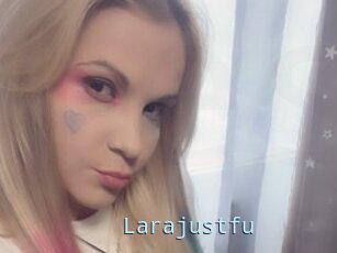 Larajustfu