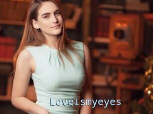 Loveismyeyes