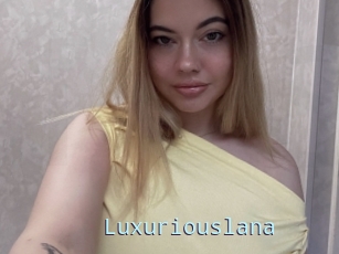 Luxuriouslana