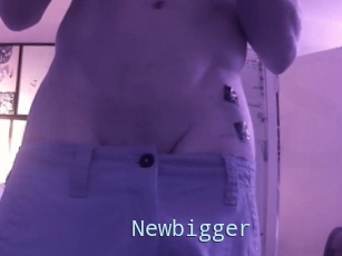 Newbigger