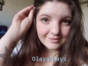 OlayaSlays