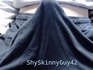 ShySkinnyGuy42