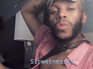 Sirwetness69