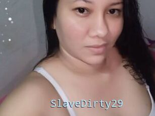 SlaveDirty29