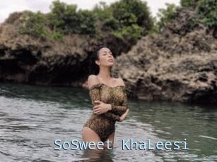 SoSweet_KhaLeesi