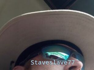 Staveslave77