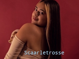 Scaarletrosse