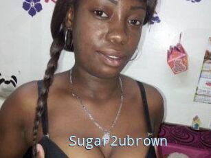 Sugar2ubrown