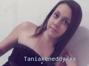 Taniakeneddyxxx