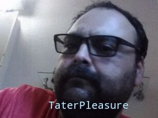 TaterPleasure