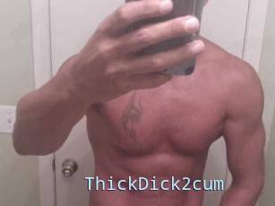 ThickDick2cum