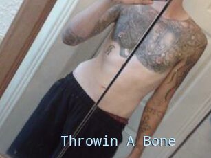 Throwin_A_Bone