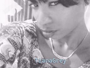 TianaGrey