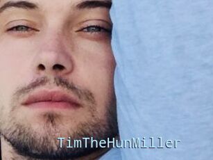 TimTheHunMiller