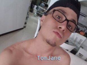 TomJane