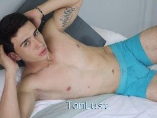 TomLust