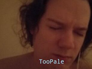 TooPale