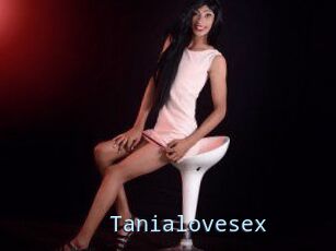 Tanialovesex