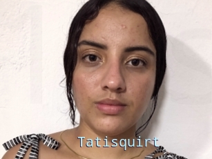 Tatisquirt