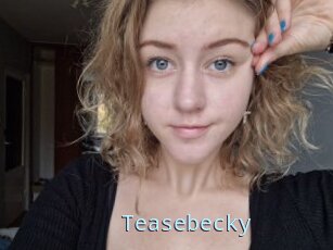 Teasebecky