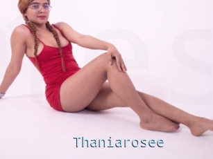 Thaniarosee