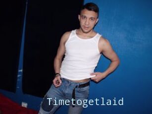 Timetogetlaid