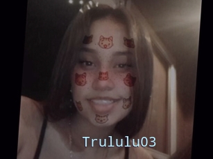 Trululu03