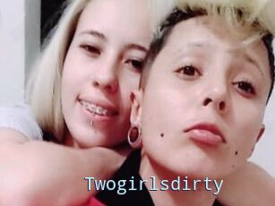 Twogirlsdirty