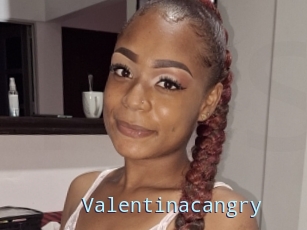 Valentinacangry