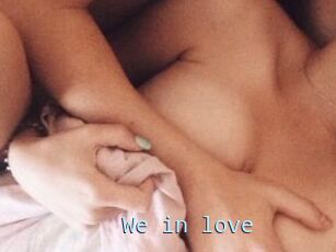 We_in_love