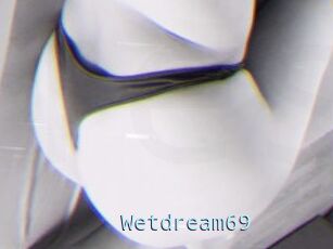 Wetdream69