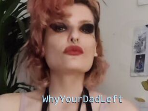 WhyYourDadLeft