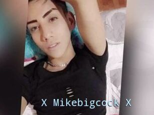 X_Mikebigcock_X