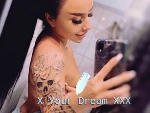 X_Your_Dream_XXX