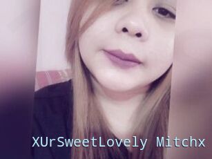 XUrSweetLovely_Mitchx